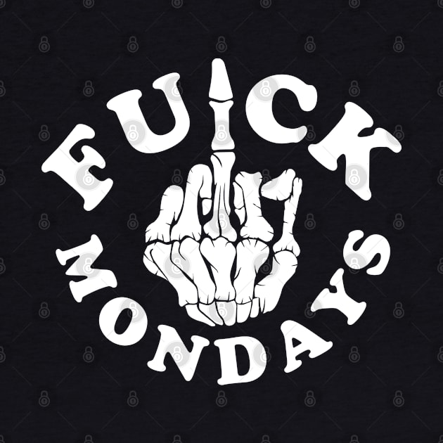 Fuck Mondays by Rayrock76